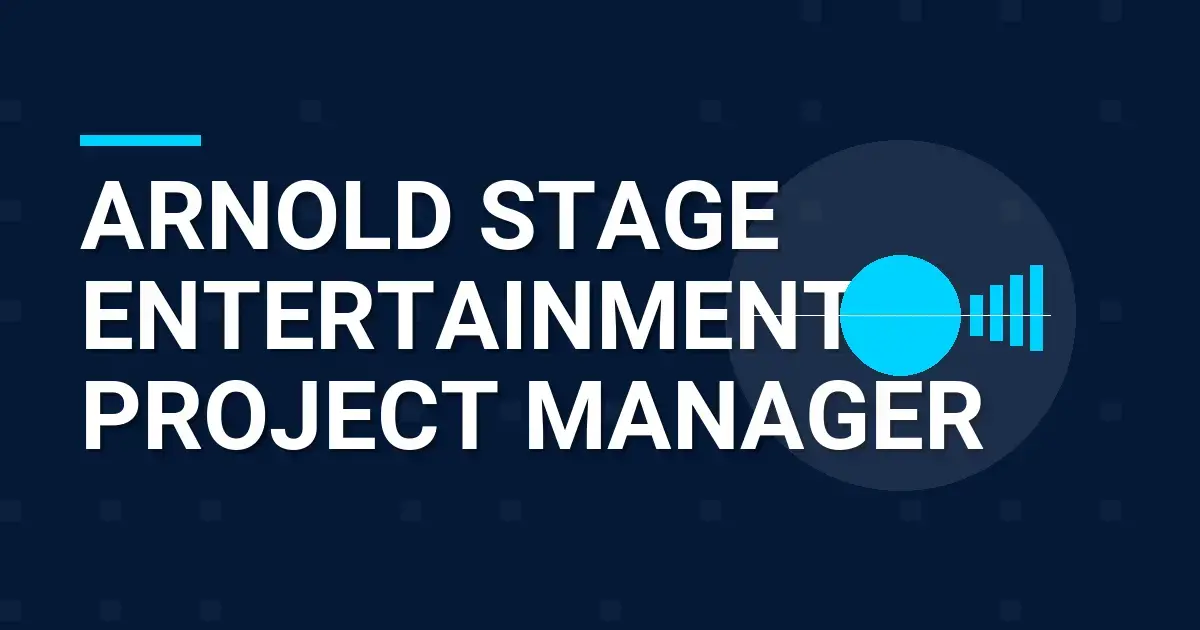 Arnold Stage Entertainment Project Manager