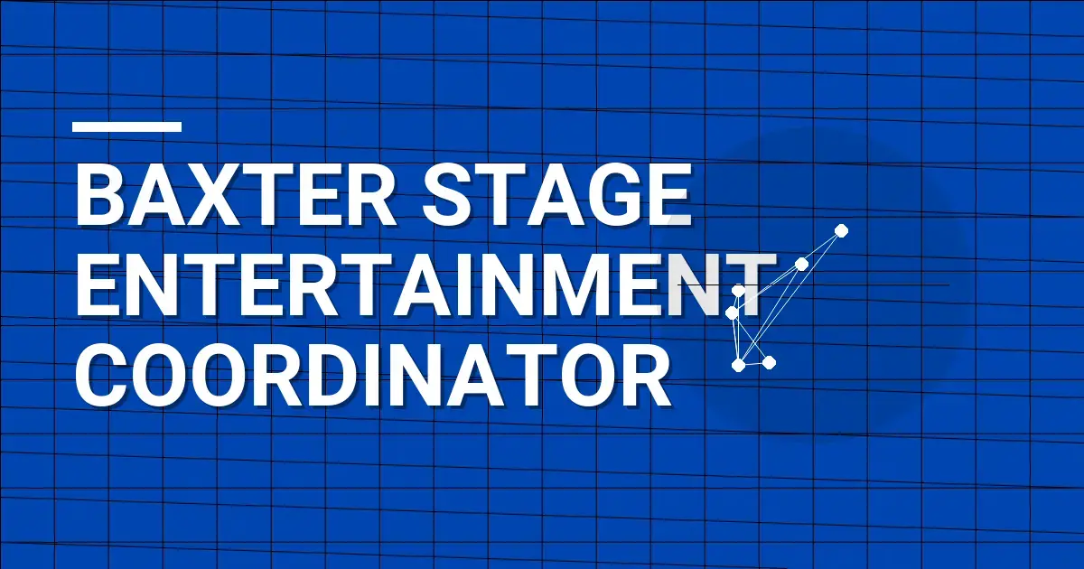 Baxter Stage Entertainment Coordinator