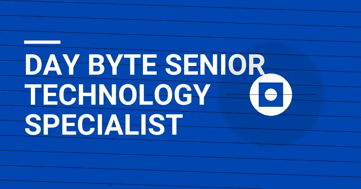 Day Byte Senior Technology Specialist