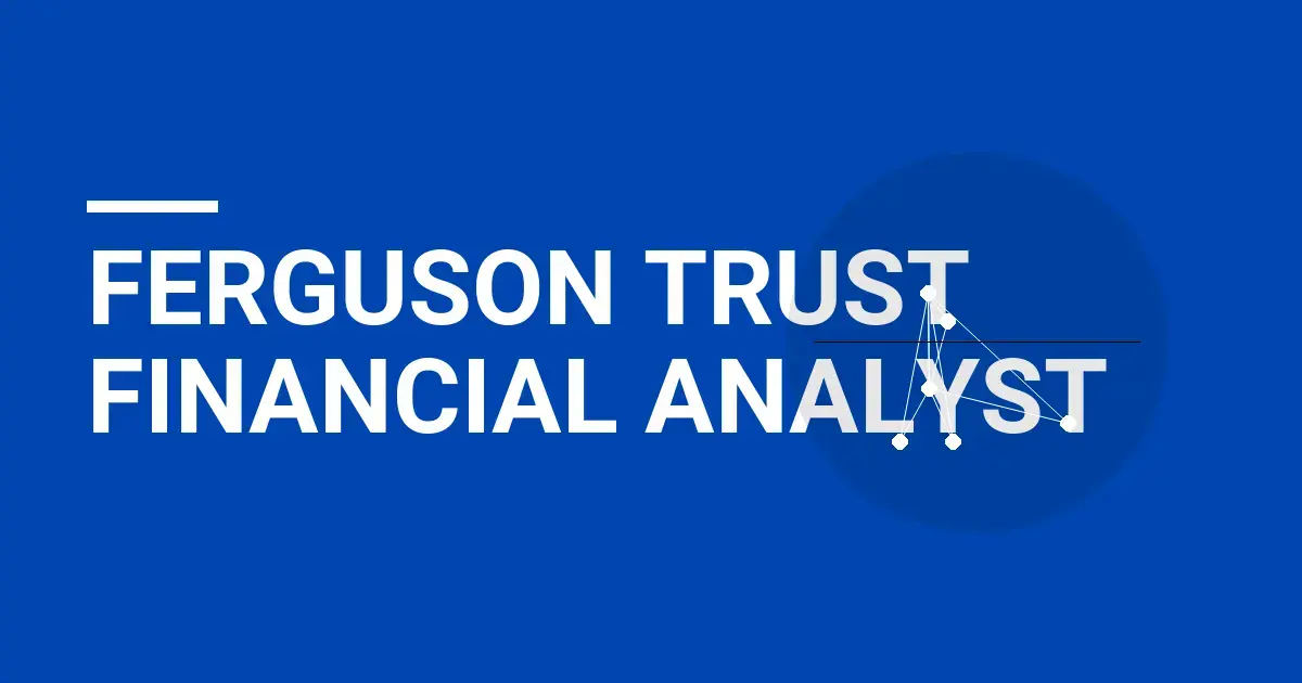 Ferguson Trust Financial Analyst
