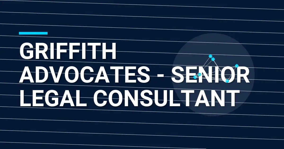 Griffith Advocates - Senior Legal Consultant