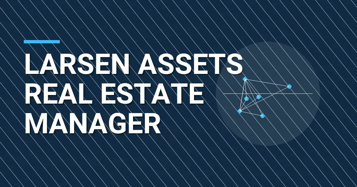 Larsen Assets Real Estate Manager