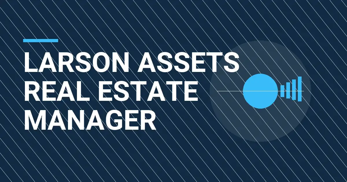 Larson Assets Real Estate Manager
