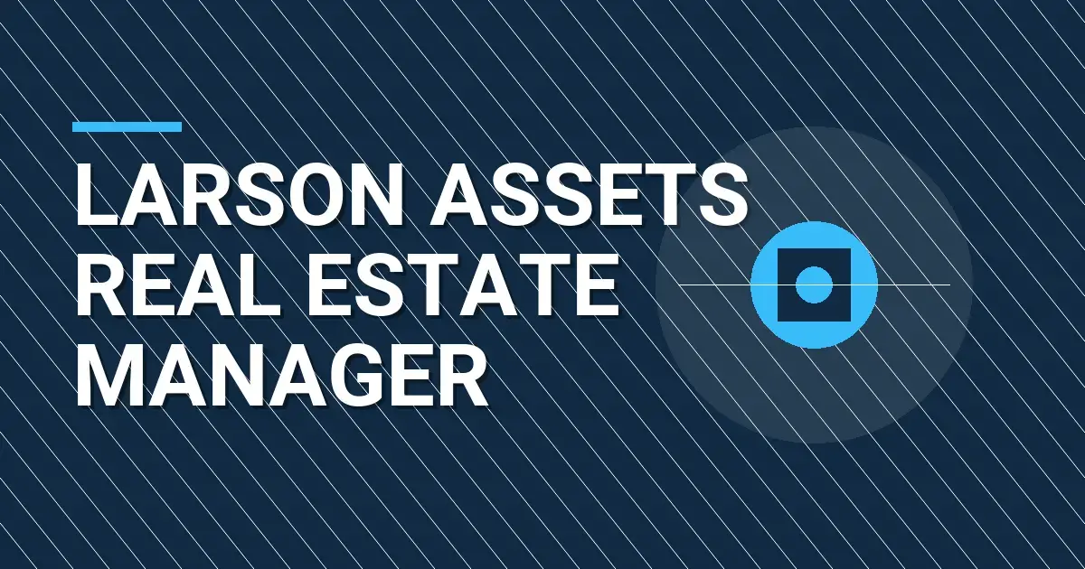 Larson Assets Real Estate Manager