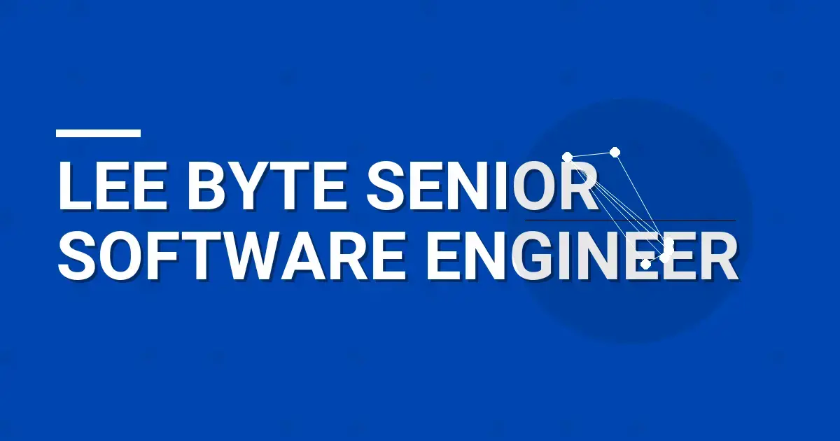 Lee Byte Senior Software Engineer