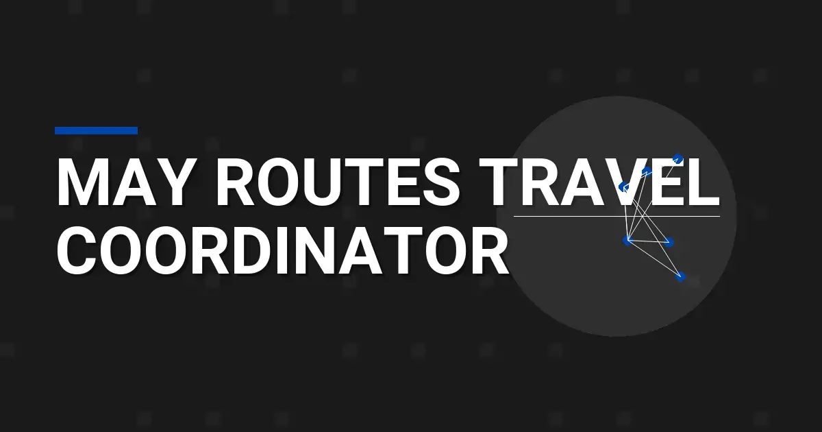May Routes Travel Coordinator