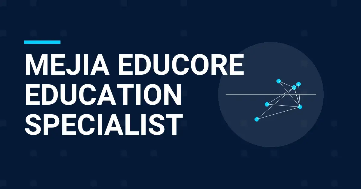 Mejia EduCore Education Specialist