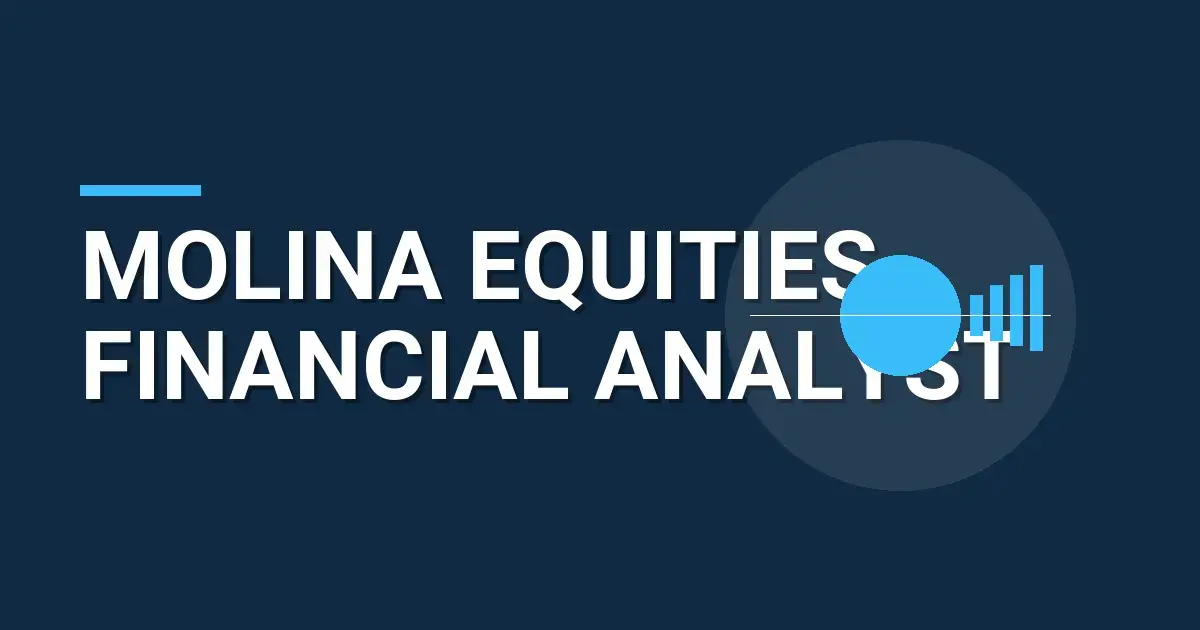 Molina Equities Financial Analyst