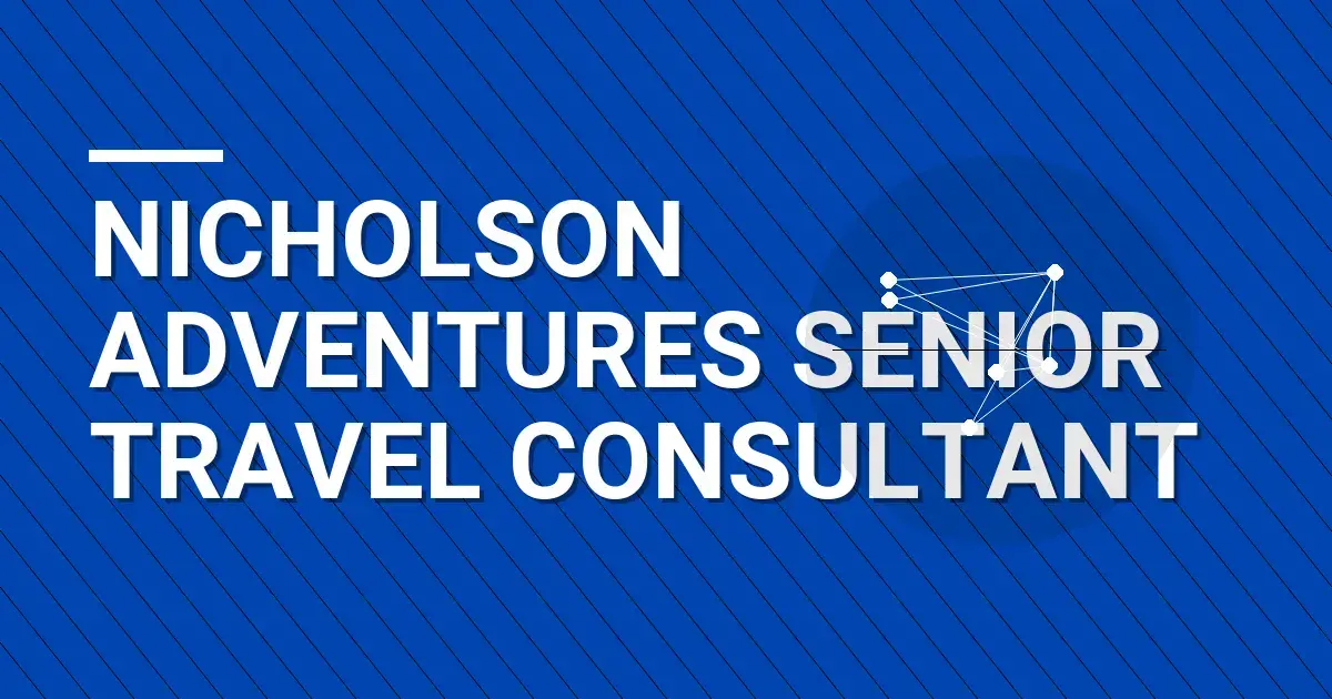 Nicholson Adventures Senior Travel Consultant