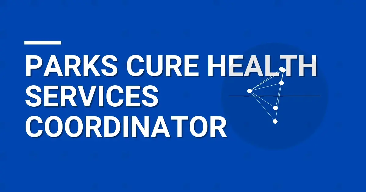 Parks Cure Health Services Coordinator