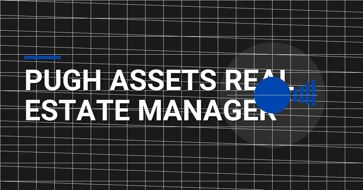 Pugh Assets Real Estate Manager