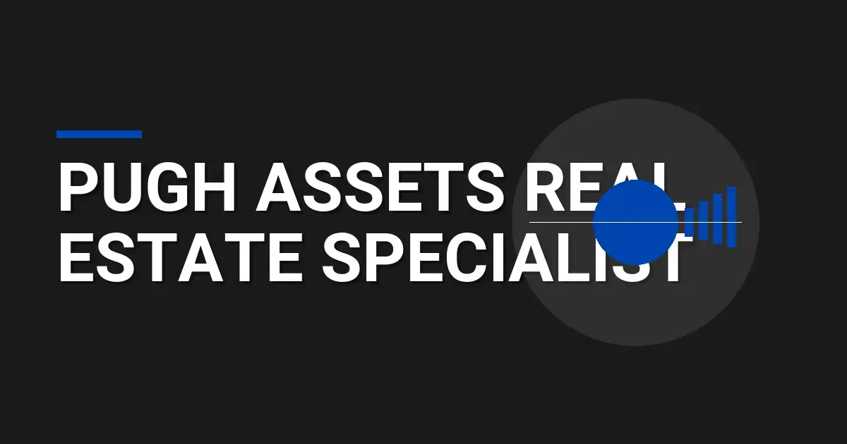 Pugh Assets Real Estate Specialist