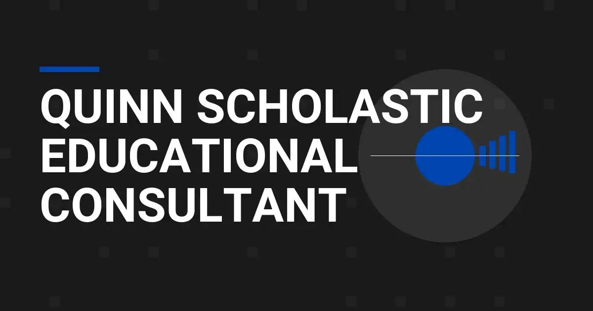 Quinn Scholastic Educational Consultant