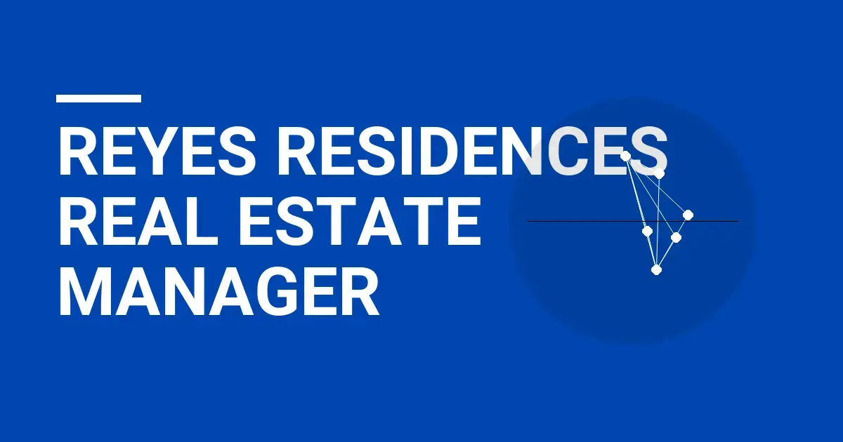 Reyes Residences Real Estate Manager