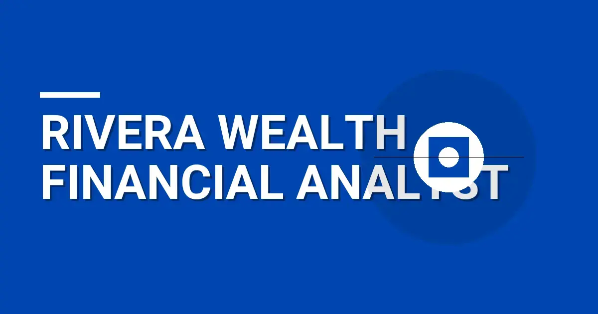 Rivera Wealth Financial Analyst