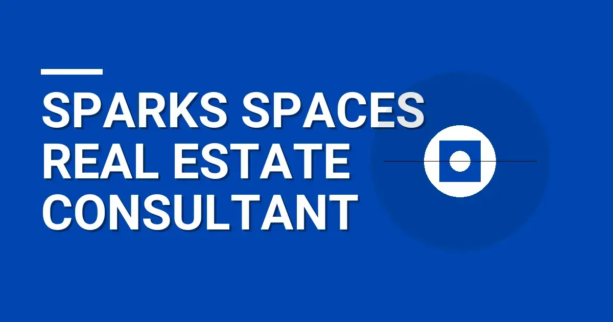 Sparks Spaces Real Estate Consultant