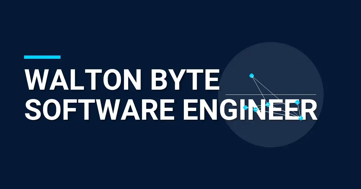 Walton Byte Software Engineer