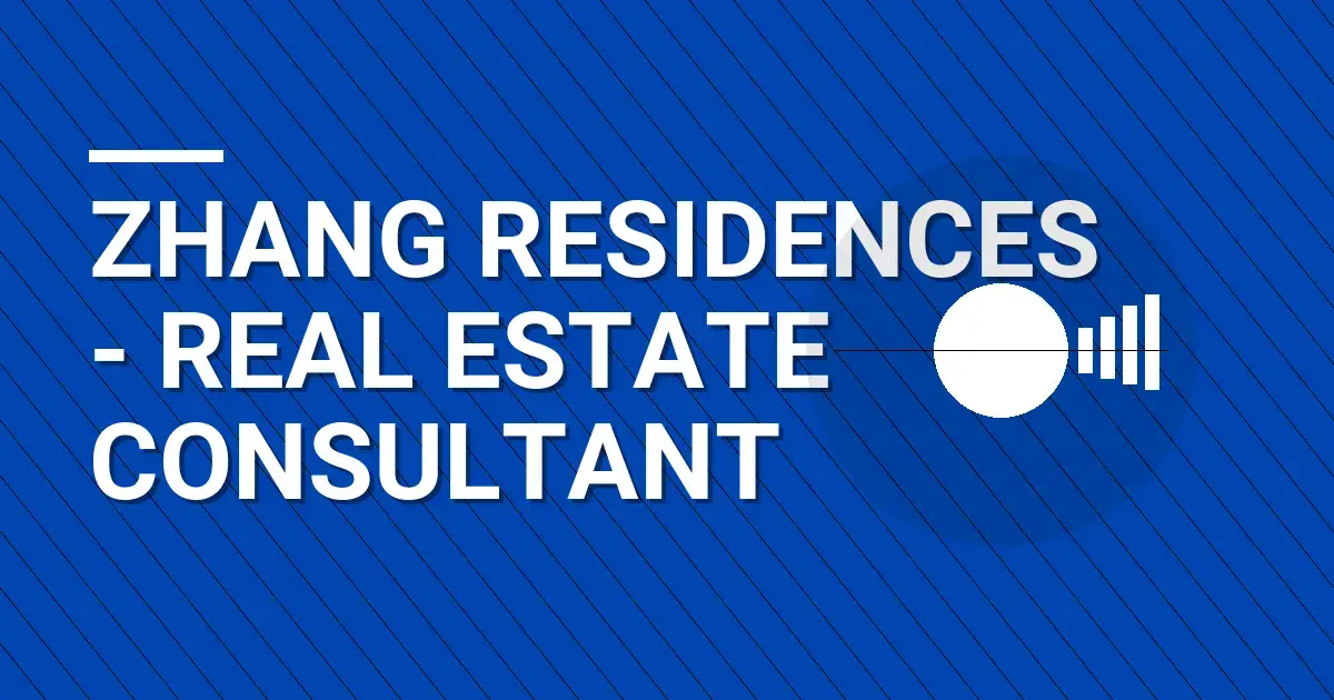 Zhang Residences - Real Estate Consultant